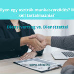 Milyen az osztrák munkaszerződés? Mit kell tartalmaznia? Mi az a Dienstzettel?